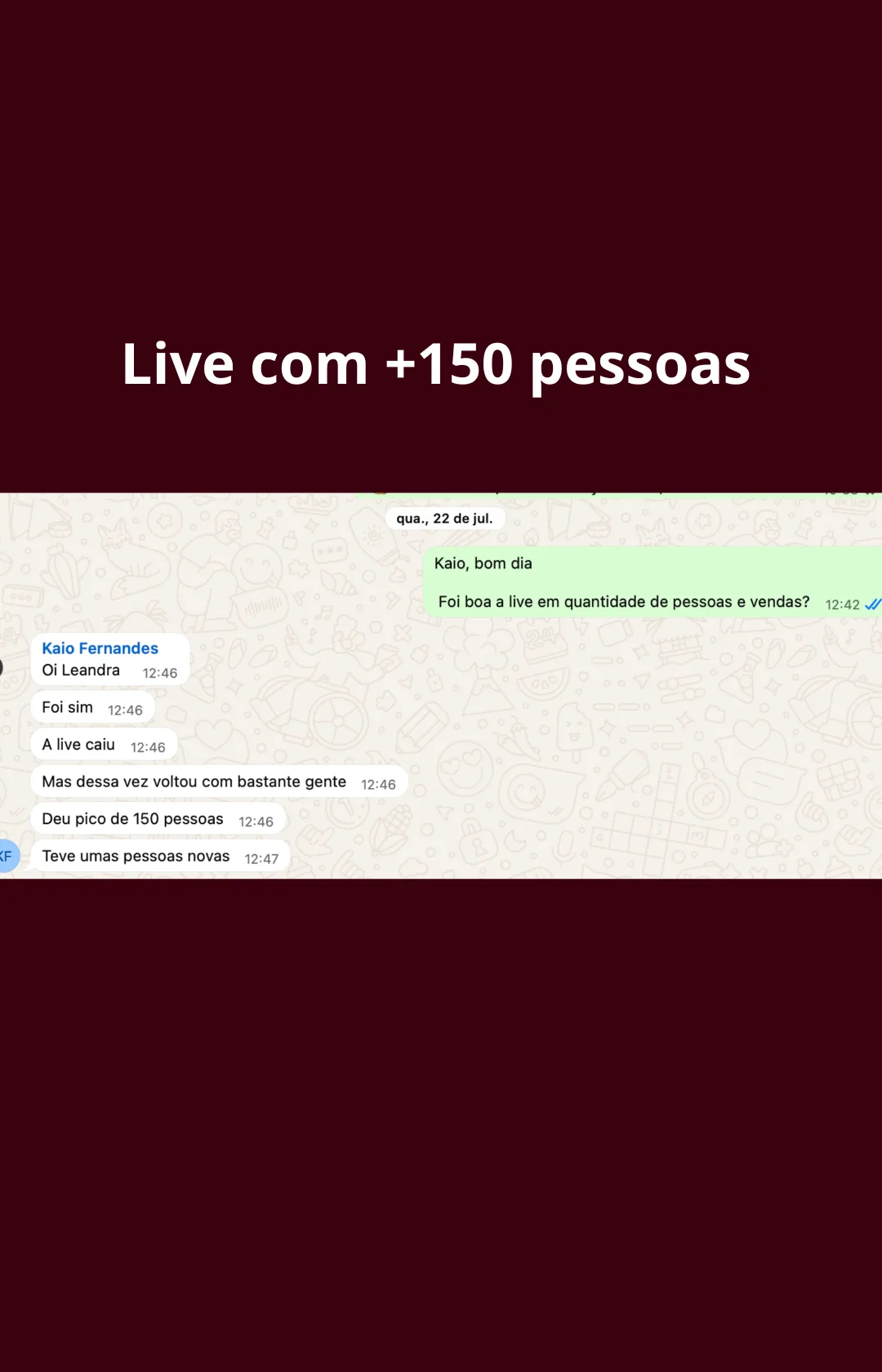 Print de WhatsApp: live com mais de 150 pessoas